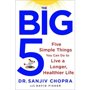 The Big Five: Five Simple Things You Can Do to Live a Longer, Healthier Life