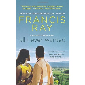 All I Ever Wanted: A Grayson Friends Novel: 8