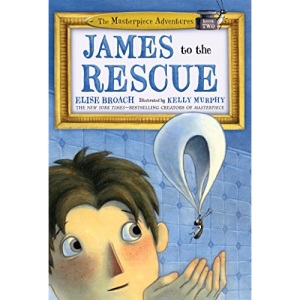 James to the Rescue: The Masterpiece Adventures Book Two