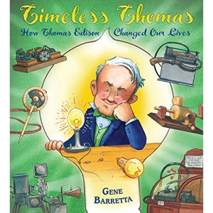 Timeless Thomas: How Thomas Edison Changed Our Lives
