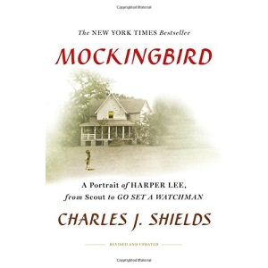 Mockingbird: A Portrait of Harper Lee From Scout to Go Set a Watchman