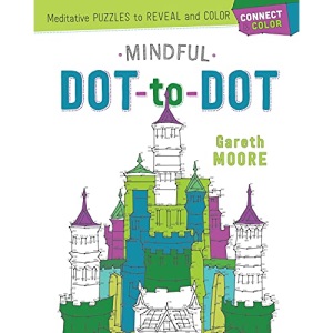 Connect & Color: Mindful Dot-To-Dot: Meditative Puzzles to Reveal and Color