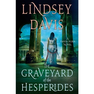 The Graveyard of the Hesperides: A Flavia Albia Novel