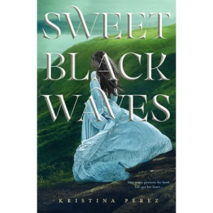 Sweet Black Waves (Sweet Black Waves, 1)