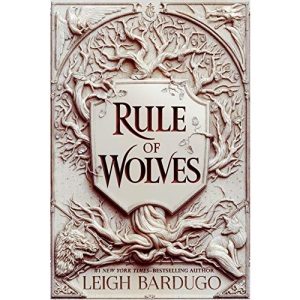 Rule of Wolves: 2 (King of Scars Duology)
