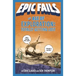 The Age of Exploration: Totally Getting Lost (Epic Fails #4)