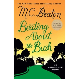 Beating About the Bush (An Agatha Raisin Mystery)