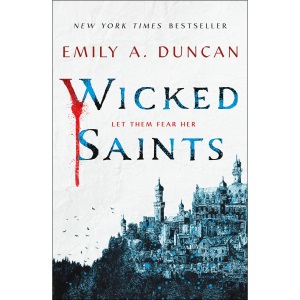 Wicked Saints: 1 (Something Dark and Holy)