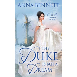 Duke Is But a Dream, The: A Debutante Diaries Novel: 2