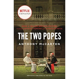 The Two Popes: Francis, Benedict, and the Decision That Shook the World