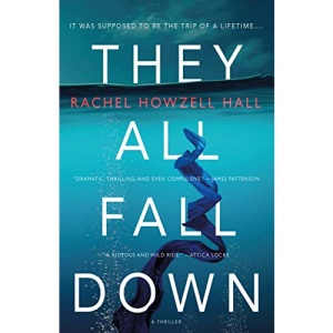 They All Fall Down: A Thriller