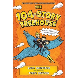 The 104-Story Treehouse: Dental Dramas & Jokes Galore!: 8 (Treehouse Books, 8)
