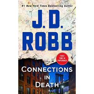 Connections in Death: An Eve Dallas Novel (in Death, Book 48)