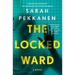 The Locked Ward: A Novel