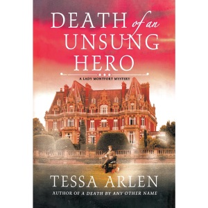 Death of an Unsung Hero: A Lady Montfort Mystery: 4