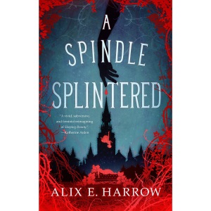 A Spindle Splintered (Fractured Fables): 1
