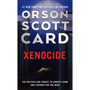 Xenocide: Volume Three of the Ender Saga: 3