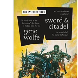 Sword & Citadel: The Second Half of the Book of the New Sun: 2