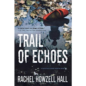 Trail of Echoes: A Detective Elouise Norton Novel: 3