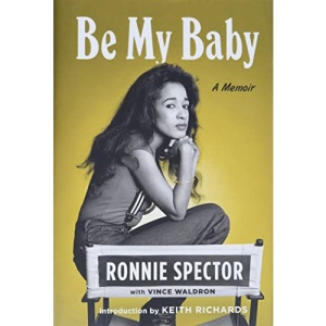 Be My Baby: A Memoir