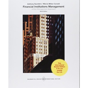 Financial Institutions Management: A Risk Management Approach (COLLEGE IE OVERRUNS)