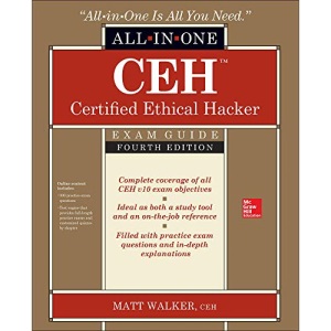 CEH Certified Ethical Hacker All-in-One Exam Guide, Fourth Edition (CERTIFICATION & CAREER - OMG)