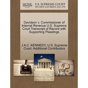 Davidson v. Commissioner of Internal Revenue U.S. Supreme Court Transcript of Record with Supporting Pleadings