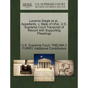 Laverne Slagle et al., Appellants, v. State of Ohio. U.S. Supreme Court Transcript of Record with Supporting Pleadings