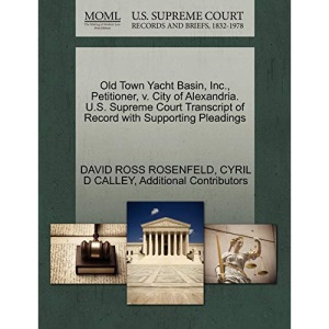 Old Town Yacht Basin, Inc., Petitioner, v. City of Alexandria. U.S. Supreme Court Transcript of Record with Supporting Pleadings