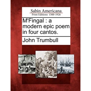 M'Fingal: a modern epic poem in four cantos.