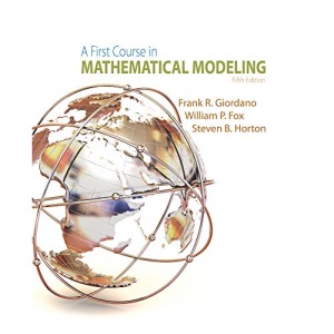 A First Course in Mathematical Modeling