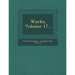 Works, Volume 17...