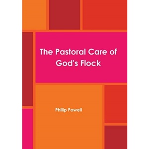 The Pastoral Care of God's Flock