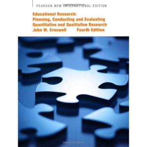 Educational Research: Planning, Conducting, and Evaluating Quantitative and Qualitative Research