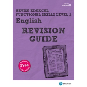 Pearson REVISE Edexcel Functional Skills English Level 2 Revision Guide: for home learning (Revise Functional Skills)
