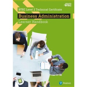 BTEC Level 2 Technical Certificate Business Administration Learner Handbook with ActiveBook (BTEC L2 Technicals Business)
