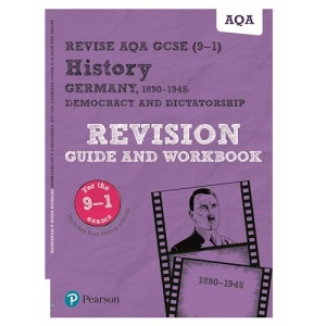 Pearson REVISE AQA GCSE (9-1) History Germany 1890-1945: Democracy and dictatorship Revision Guide and Workbook: For 2024 and 2025 assessments and ... learning, 2022 and 2023 assessments and exams
