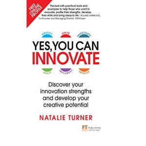 Yes, You Can Innovate: Discover your innovation strengths and develop your creative potential (Science Bug)