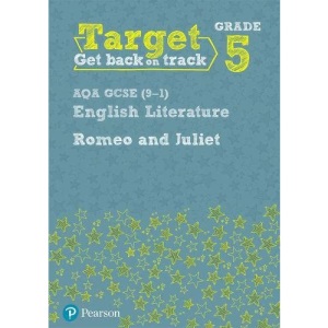 Target Grade 5 Romeo and Juliet AQA GCSE (9-1) Eng Lit Workbook (Intervention English)