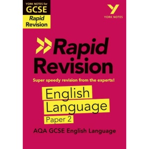 York Notes for AQA GCSE (9-1) Rapid Revision: AQA English Language Paper 2: - catch up, revise and be ready for 2022 and 2023 assessments and exams