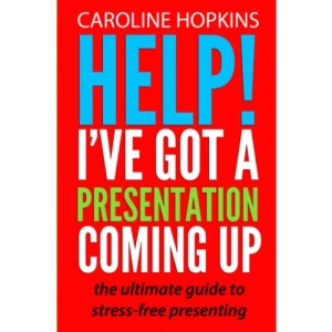 Help! I've Got A Presentation Coming Up
