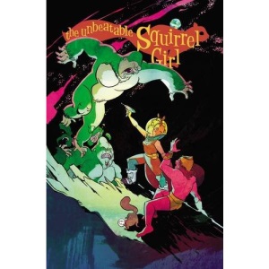 Unbeatable Squirrel Girl Vol. 1, The (The Unbeatable Squirrel Girl)