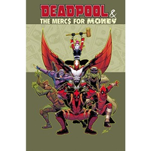 Deadpool & The Mercs for Money Vol. 1