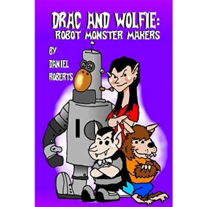 Drac and Wolfie: Robot Monster Makers