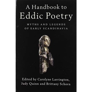 A Handbook to Eddic Poetry: Myths and Legends of Early Scandinavia