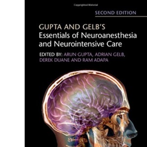 Gupta and Gelb's Essentials of Neuroanesthesia and Neurointensive Care