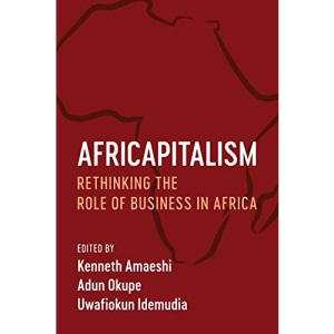 Africapitalism: Rethinking the Role of Business in Africa