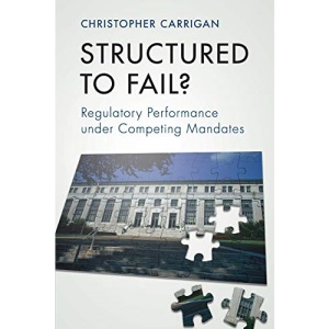 Structured to Fail?: Regulatory Performance under Competing Mandates