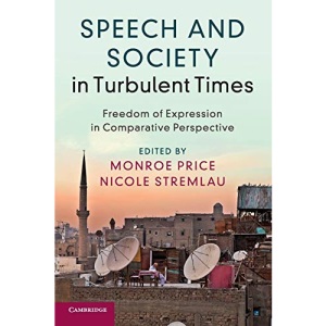 Speech and Society in Turbulent Times: Freedom of Expression in Comparative Perspective