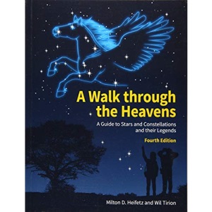 A Walk through the Heavens: A Guide to Stars and Constellations and their Legends